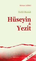 Farklı Okumak / Hüseyin - Yezit