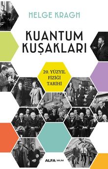 Kuantum Kuşakları & 20. Yüzyıl Fiziği Tarihi