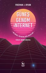 Güneş, Genom, İnternet Bilimsel Devrimlerin Araçları