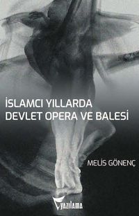 İslamcı Yıllarda Devlet Opera ve Balesi (DOB) 