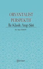 Oryantalist Perspektif  İle Klasik Arap Şiiri