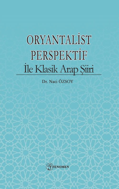 Oryantalist Perspektif  İle Klasik Arap Şiiri