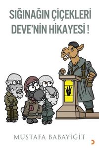 Sığınağın Çiçekleri Deve'nin Hikayesi!