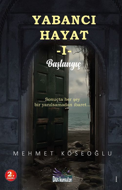 Yabancı Hayat I / Başlangıç