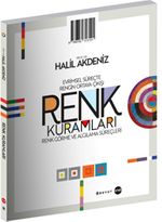 Renk Kuramları: Evrimsel Süreçte Rengin Ortaya Çıkışı, Renk Görme ve Algılama Süreçleri 