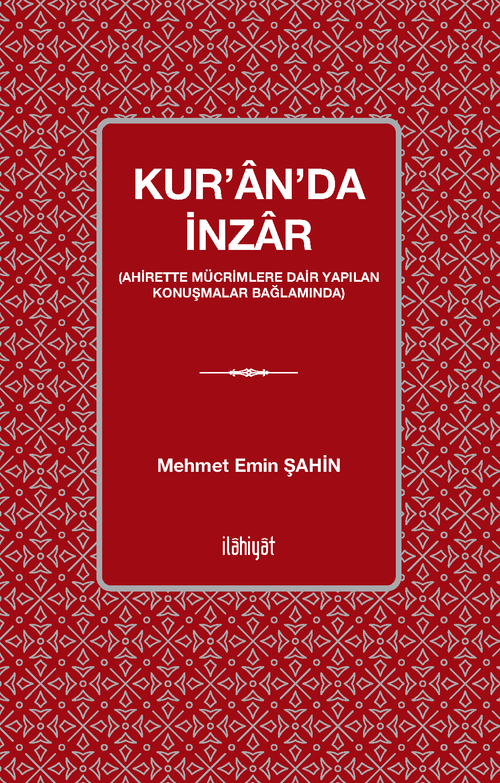 Kur'an'da İnzar (Ahirette Mücrimlere Dair Yapılan Konuşmalar Bağlamında)