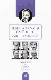 İlme Adanmış Ömürler