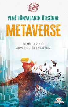 Yeni Dünyaların Ötesinde Metaverse & Sil Baştan