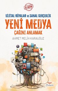 Sil Baştan / Yeni Medya Çağını Anlamak