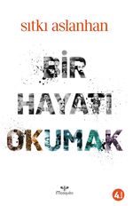 Bir Hayatı Okumak