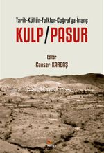 Kulp/Pasur / Tarih-Kültür-Folklor-Coğrafya-İnanç 
