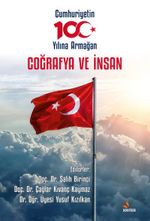 Coğrafya ve İnsan & Cumhuriyetin 100. Yılına Armağan