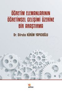 Öğretim Elemanlarının Öğretimsel Gelişimi Üzerine Bir Araştırma
