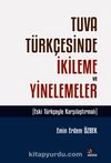 Tuva Türkçesinde İkileme ve Yinelemeler & Eski Türkçeyle Karşılaştırmalı