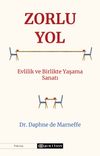Zorlu Yol & Evlilik ve Birlikte Yaşama Sanatı