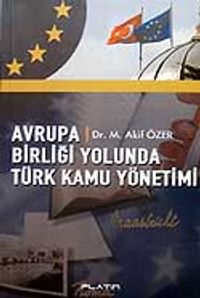 Avrupa Birliği Yolunda Türk Kamu Yönetimi