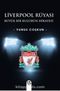 Liverpool Rüyası & Büyük Bir Kulübün Hikayesi