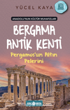 Anadolu’nun Kültür Muhafızları 2 / Bergama Antik Kenti Pergamos’un Altın Pelerini