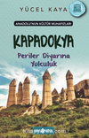 Anadolu’nun Kültür Muhafızları 4 / Kapadokya Periler Diyarına Yolculuk