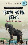Anadolu'nun K&uuml;lt&uuml;r Muhafızları 9 / Troya Antik Kenti Tahta Atın Sırrı