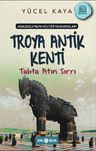 Anadolu'nun Kültür Muhafızları 9 / Troya Antik Kenti Tahta Atın Sırrı