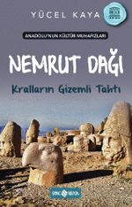 Anadolu'nun Kültür Muhafızları 10 / Nemrut Dağı Kralların Gizemli Tahtı