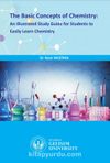The Basic Concepts Of Chemistry : An Illustrated Study Guide for Students to Easily Learn Chemistry