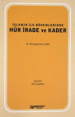 İslamın İlk Dönemlerinde Hür İrade ve Kader