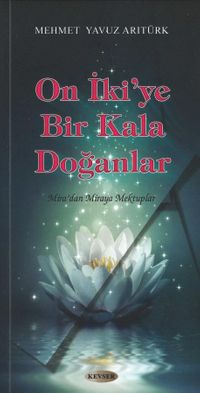 On İki'ye Bir Kala Doğanlar & Mira'dan Miraya Mektuplar