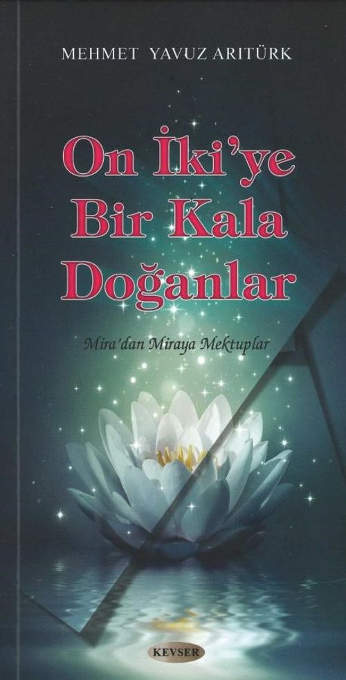 On İki'ye Bir Kala Doğanlar & Mira'dan Miraya Mektuplar