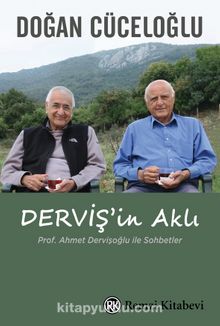 Derviş'in Aklı & Prof. Ahmet Dervişoğlu ile Sohbetler - Doğan Cüceloğlu
