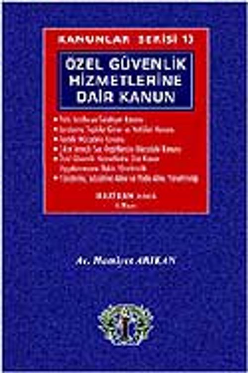 Kanunlar Serisi 13 / Özel Güvenlik Hizmetlerine Dair Kanun