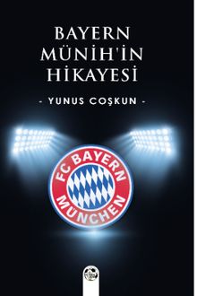 Bayern Münih'in Hikayesi