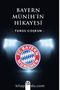 Bayern Münih'in Hikayesi