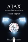 Ajax & Total Futbol'un Hikayesi