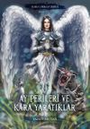 Ay Perileri ve Kara Yaratıklar / Kara Orman Serisi Birinci Kitap