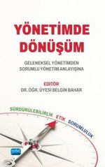 Yönetimde Dönüşüm & Geleneksel Yönetimden Sorumlu Yönetim Anlayışına