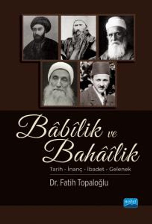 Babilik ve Bahailik / Tarih - İnanç - İbadet - Gelenek