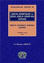 Kanunlar Serisi 20 / Sosyal Sigortalar ve Genel Sağlık Sigortası Kanunu