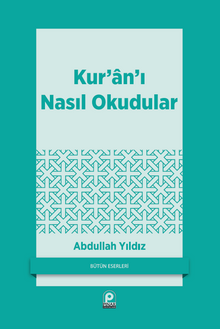 Kur'an'ı Nasıl Okudular