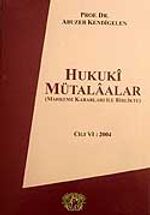 Cilt 6 Hukuki Mütalaalar / 2004