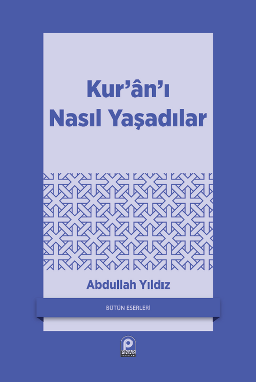 Kur'an'ı Nasıl Yaşadılar?