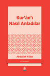 Kur'an'ı Nasıl Anladılar?
