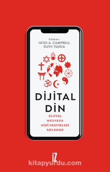 Dijital Din & Dijital Medyada Dinî Pratikleri Anlamak