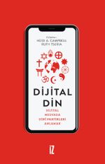 Dijital Din & Dijital Medyada Dinî Pratikleri Anlamak