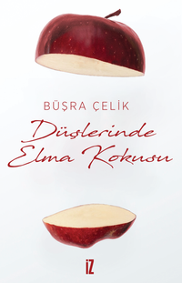 Düşlerinde Elma kokusu