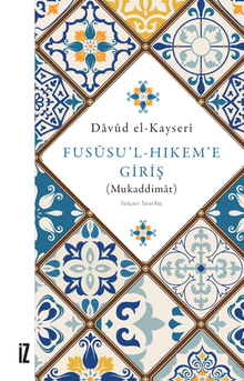 Fusûsu'l-Hıkem'e Giriş (Mukaddimat)