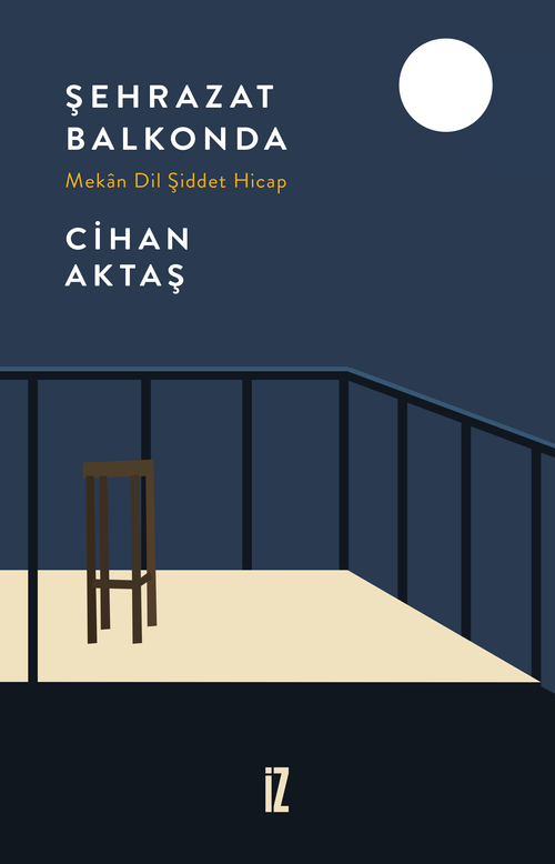 Şehrazat Balkonda & Mekan Dil Şiddet Hicap