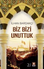 Biz Bizi Unuttuk