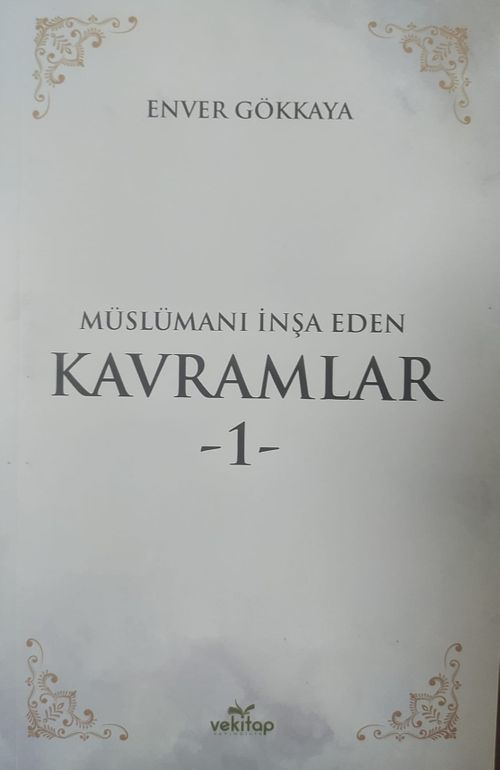 Müslümanı İnşa Eden Kavramlar 1